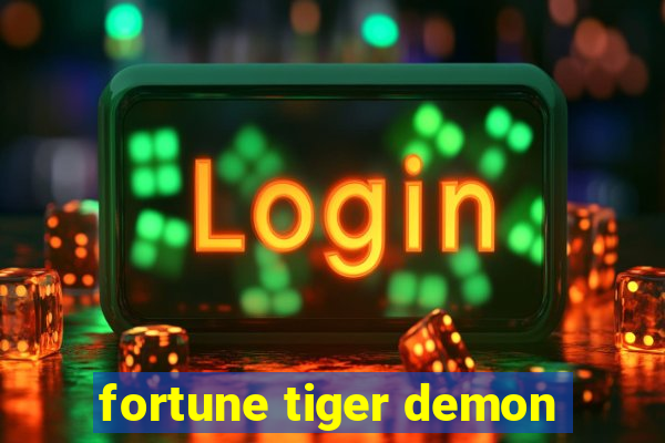 fortune tiger demon